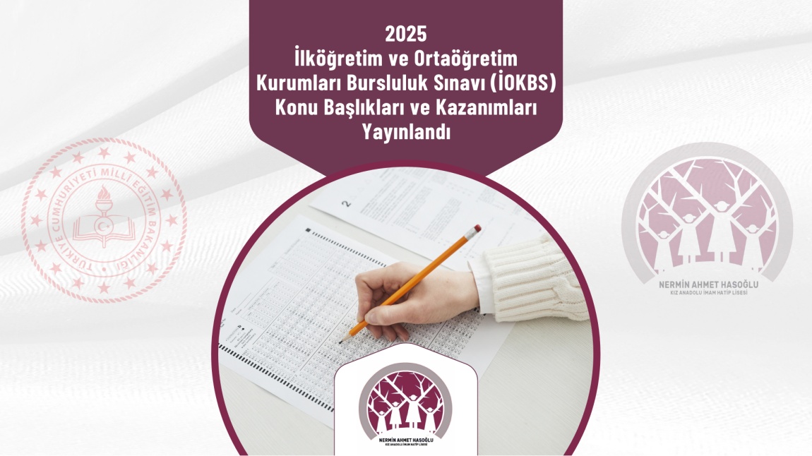 27 NİSAN 2025 TARİHİNDE GERÇEKLEŞTİRİLECEK OLAN BURSLULUK SINAVI KONU BAŞLIKLARI VE KAZANIMLARI YAYINLANDI